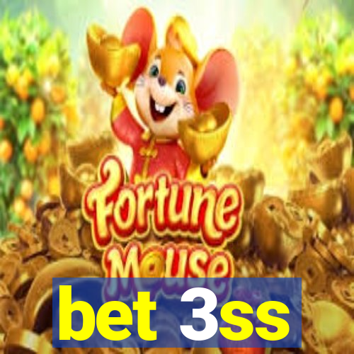 bet 3ss